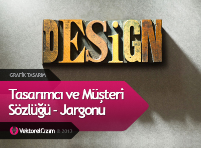 Tasarımcı ve Müşteri Sözlüğü, Jargonu