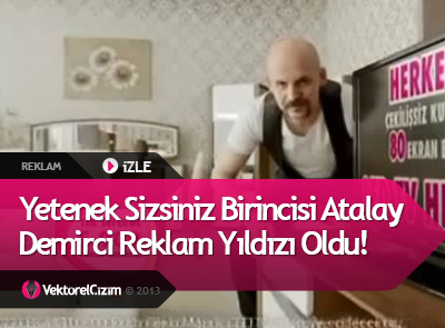 Atalay Demirci Reklam Yıldızı Oldu! iZLE