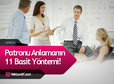 Patronu Anlamanın Yolları