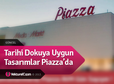 Tarihi Dokuya Uygun Tasarımlar Piazza’da