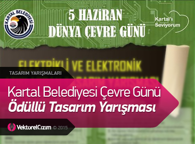 Kartal Belediyesi Çevre Günü Ödüllü Tasarım Yarışması