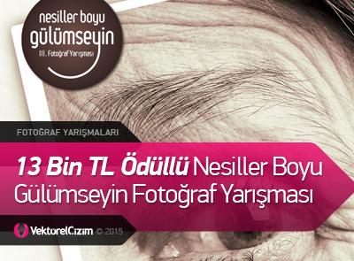 13 Bin TL Ödüllü Nesiller Boyu Gülümseyin Fotoğraf Yarışması