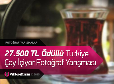 27.500 TL Ödüllü Türkiye Çay İçiyor Ulusal Fotoğraf Yarışması